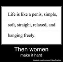 life is like a penis