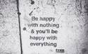 be happy with nothing