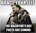 brace yourself the valentines day posts are coming