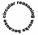 circular reasoning