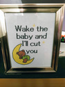 definitely dont wake the baby
