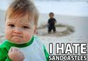 i hate sandcastles