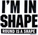 im in shape