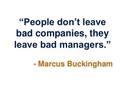 people dont leave bad companies