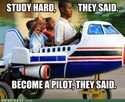 study hard become a pilot