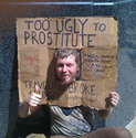 too ugly to prostitute