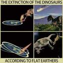 dinosaurs extinction according to flat earthers