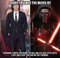 sorry I ruined the movie-kylo ren
