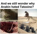 too much sand on Tatooine indeed