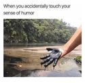 touch your sense of humour
