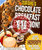   chocolate breakfast explosion