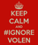 Смешна снимка keep calm and ignore Volen